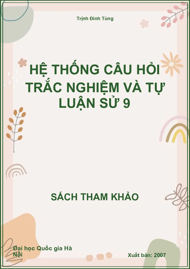 Hệ thống câu hỏi trắc nghiệm và tự luận sử 9