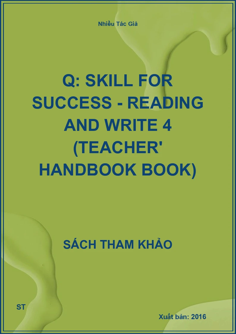 Q: skill for success - Reading and write 4 (Teacher' handbook book)