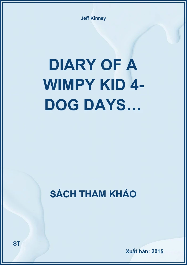 Diary of a Wimpy Kid 4- Dog days…