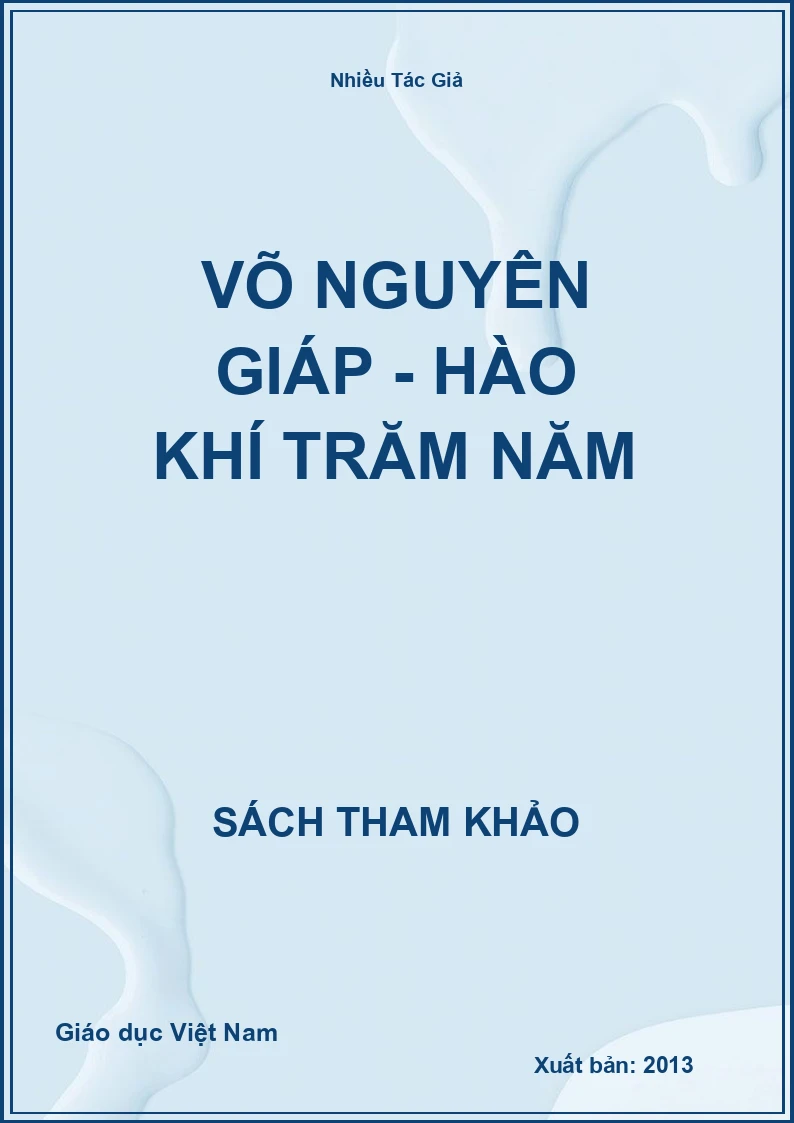 Võ Nguyên Giáp - Hào khí trăm năm