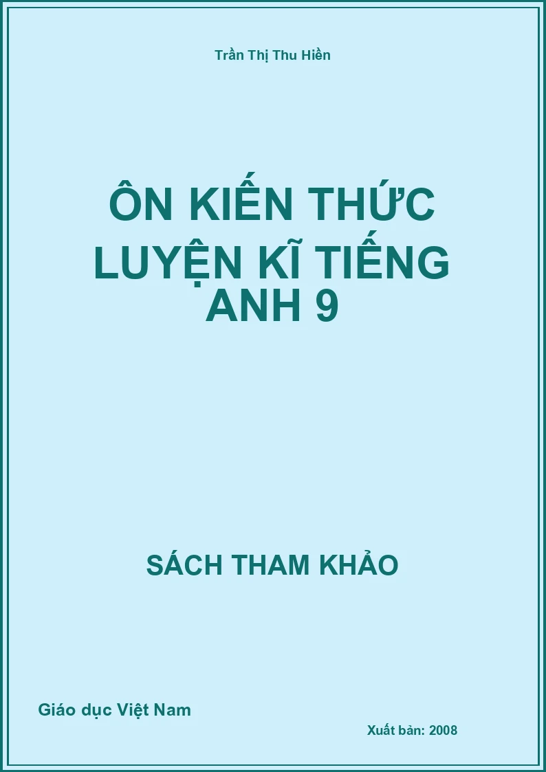 Ôn kiến thức luyện kĩ tiếng anh 9