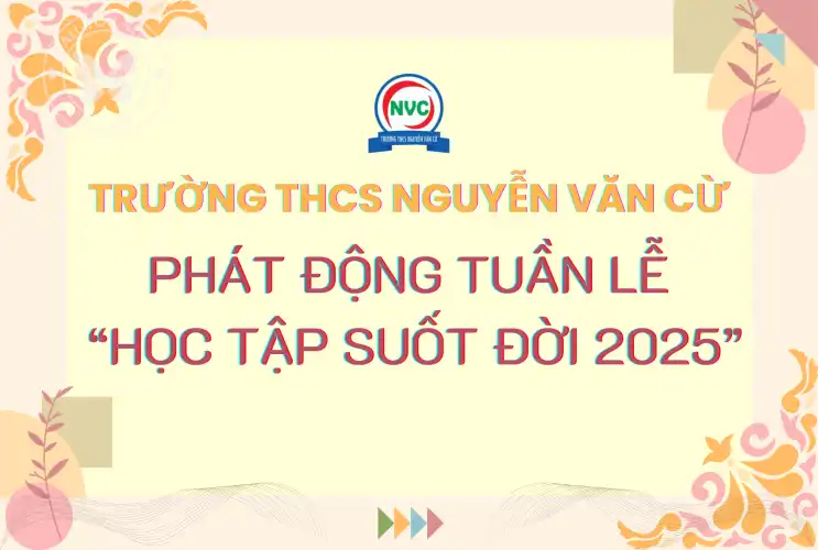 Trường THCS Nguyễn Văn Cừ Phát Động Tuần Lễ Học Tập Suốt Đời Năm 2025