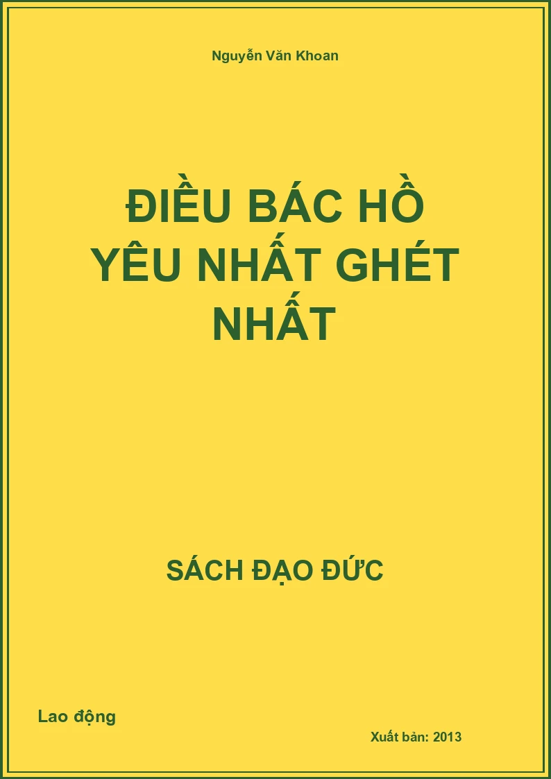 Điều Bác Hồ yêu nhất ghét nhất