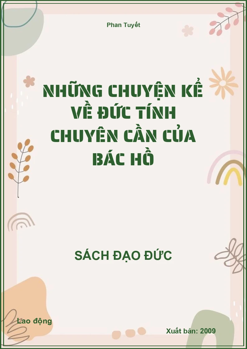 Những chuyện kể về đức tính chuyên cần của Bác Hồ