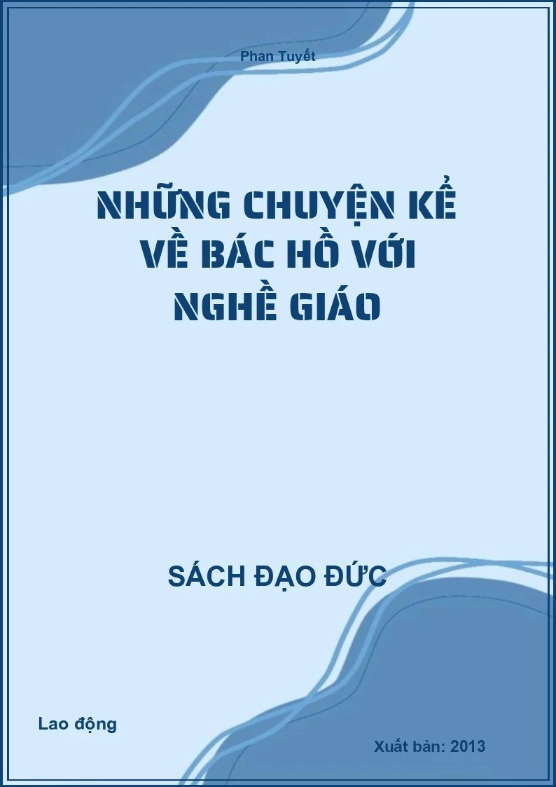 Những chuyện kể về Bác Hồ với nghề giáo
