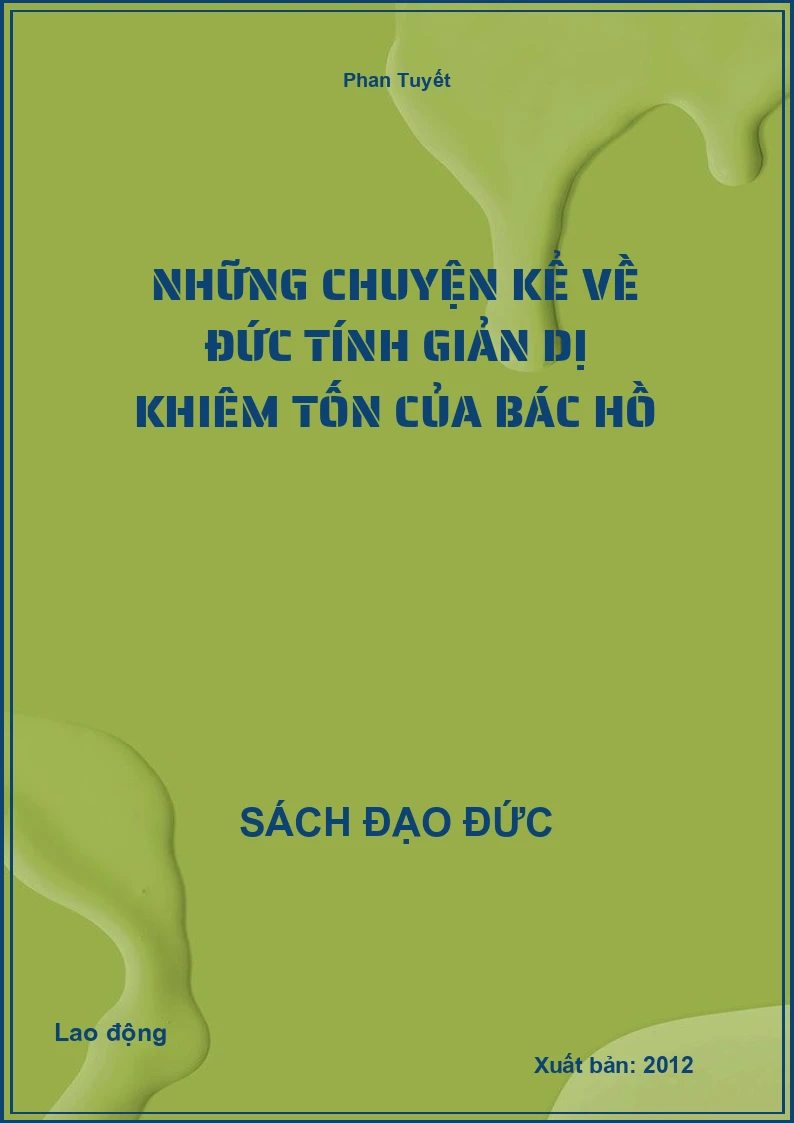 Những chuyện kể về đức tính giản dị khiêm tốn của Bác Hồ