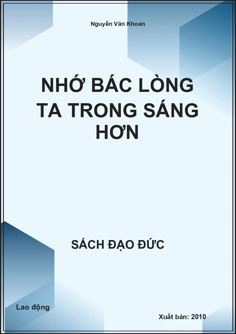 Nhớ Bác lòng ta trong sáng hơn