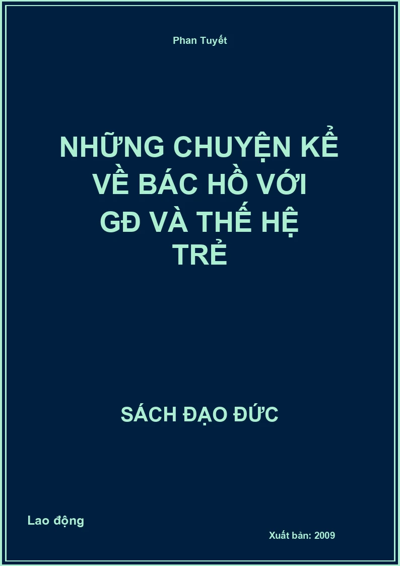 Những chuyện kể về Bác Hồ với GĐ và thế hệ trẻ
