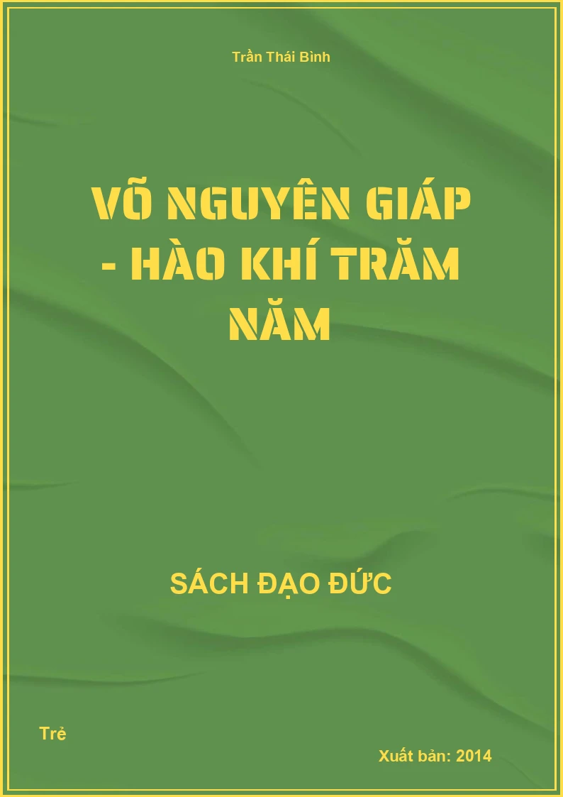 Võ Nguyên Giáp - hào khí trăm năm