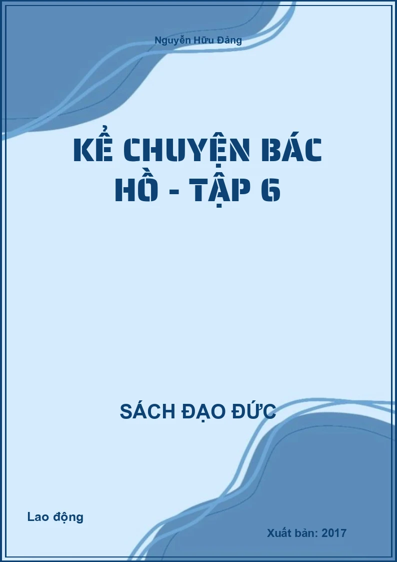 Kể chuyện Bác Hồ - Tập 6