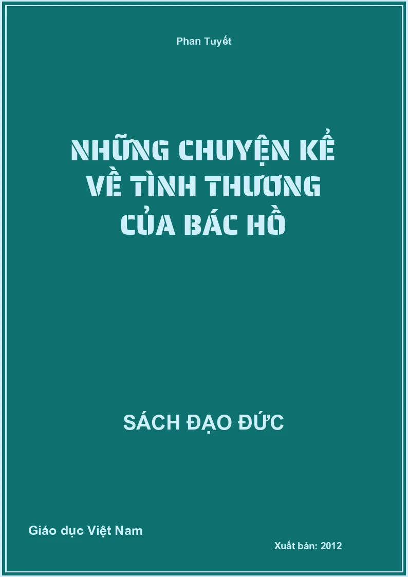 Những chuyện kể về tình thương của Bác Hồ