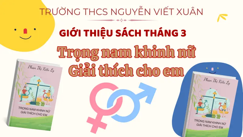 Giới Thiệu Sách Tháng 3: Trọng Nam Khinh Nữ. Giải Thích Cho Em - Tác Giả: Phan Thị Kiều Ly