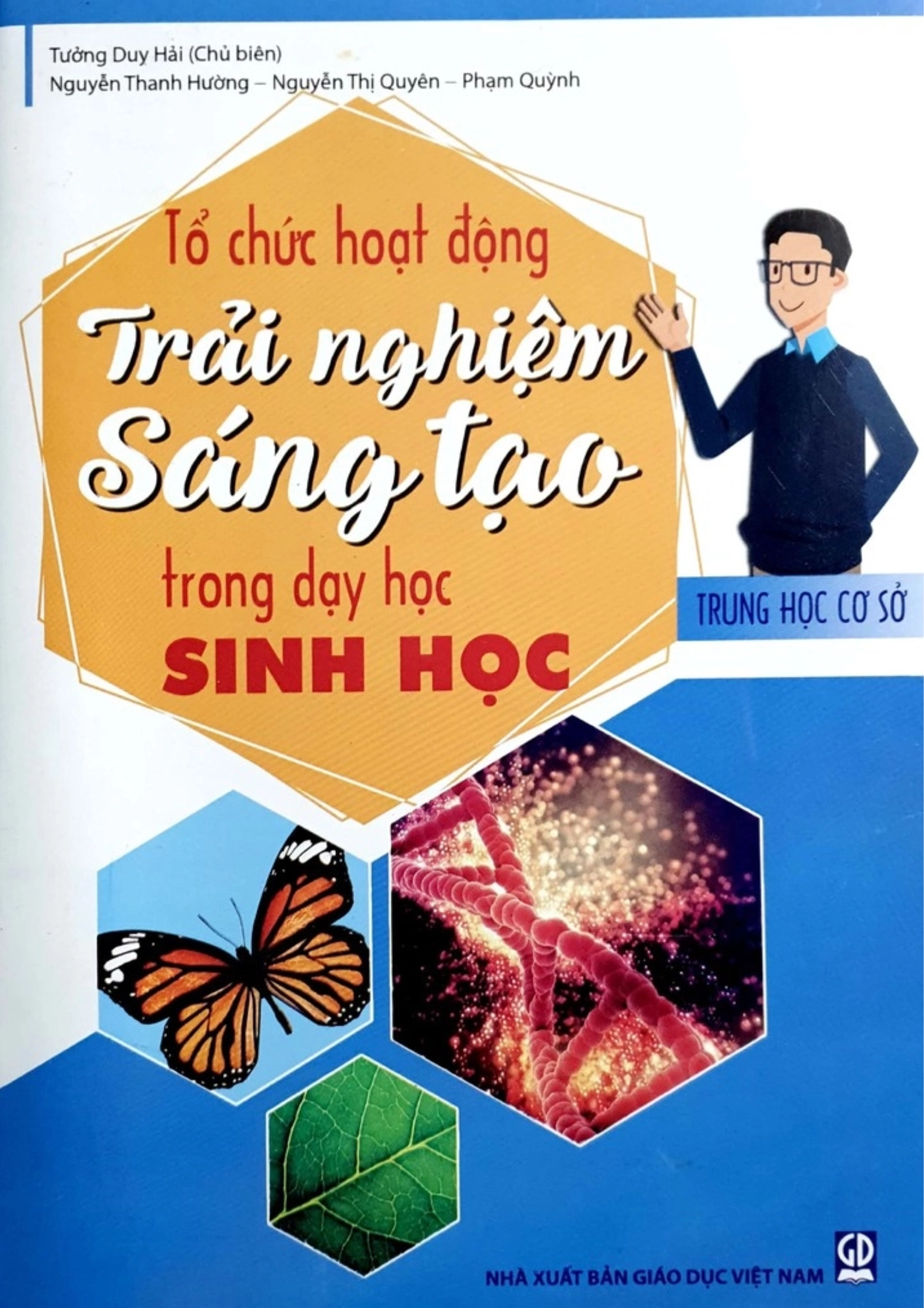 Tổ chức hoạt động trải nghiệm, sáng tạo trong dạy học Sinh học THCS