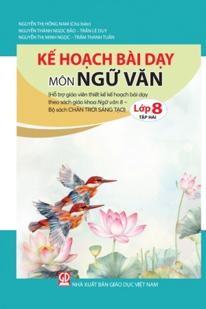Kế Hoạch Bài Dạy Môn Ngữ Văn Lớp 8 Tập 2 - Chân Trời Sáng Tạo