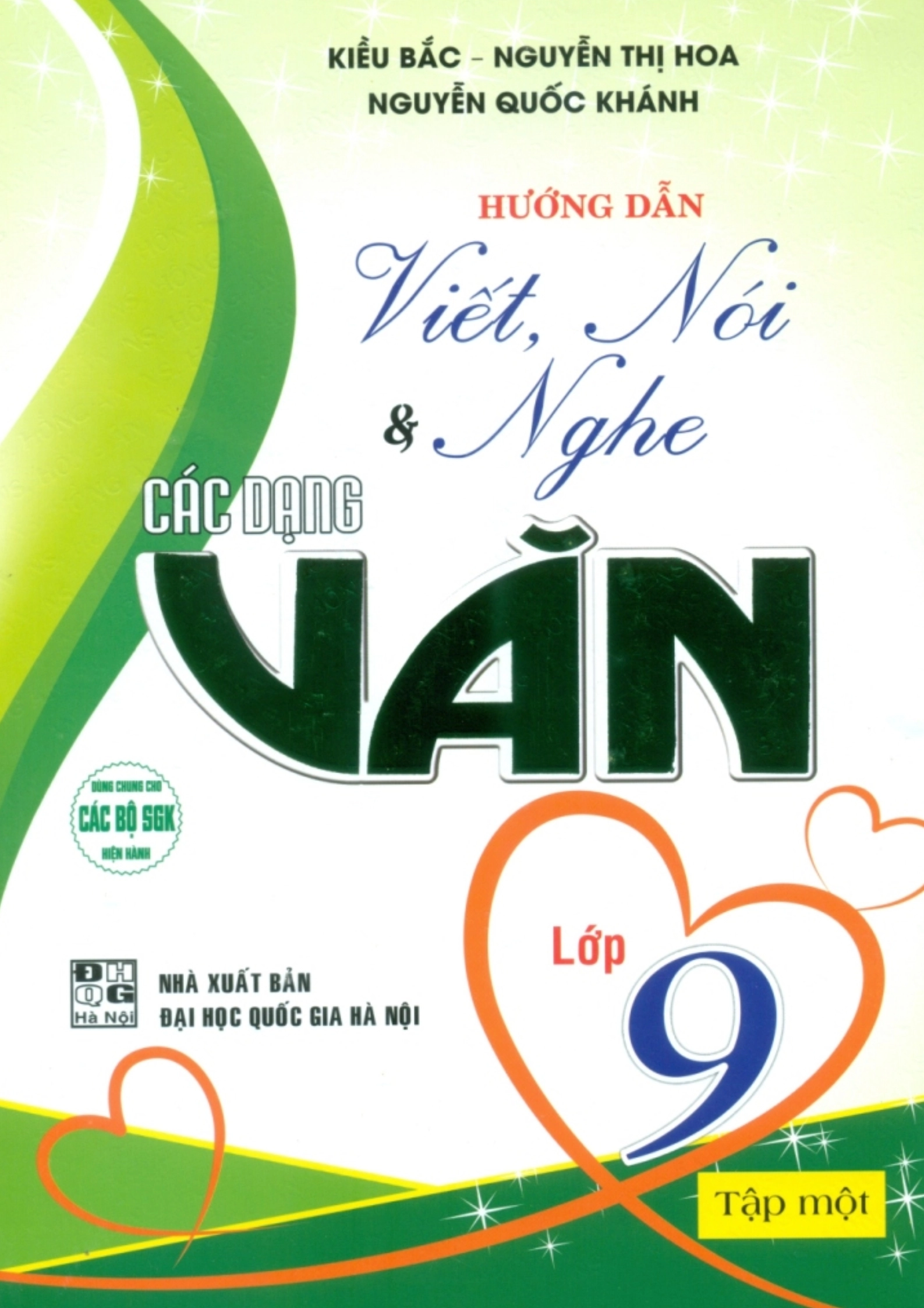 Hướng dẫn viết, nói và nghe các dạng văn lớp 9 Tập 1