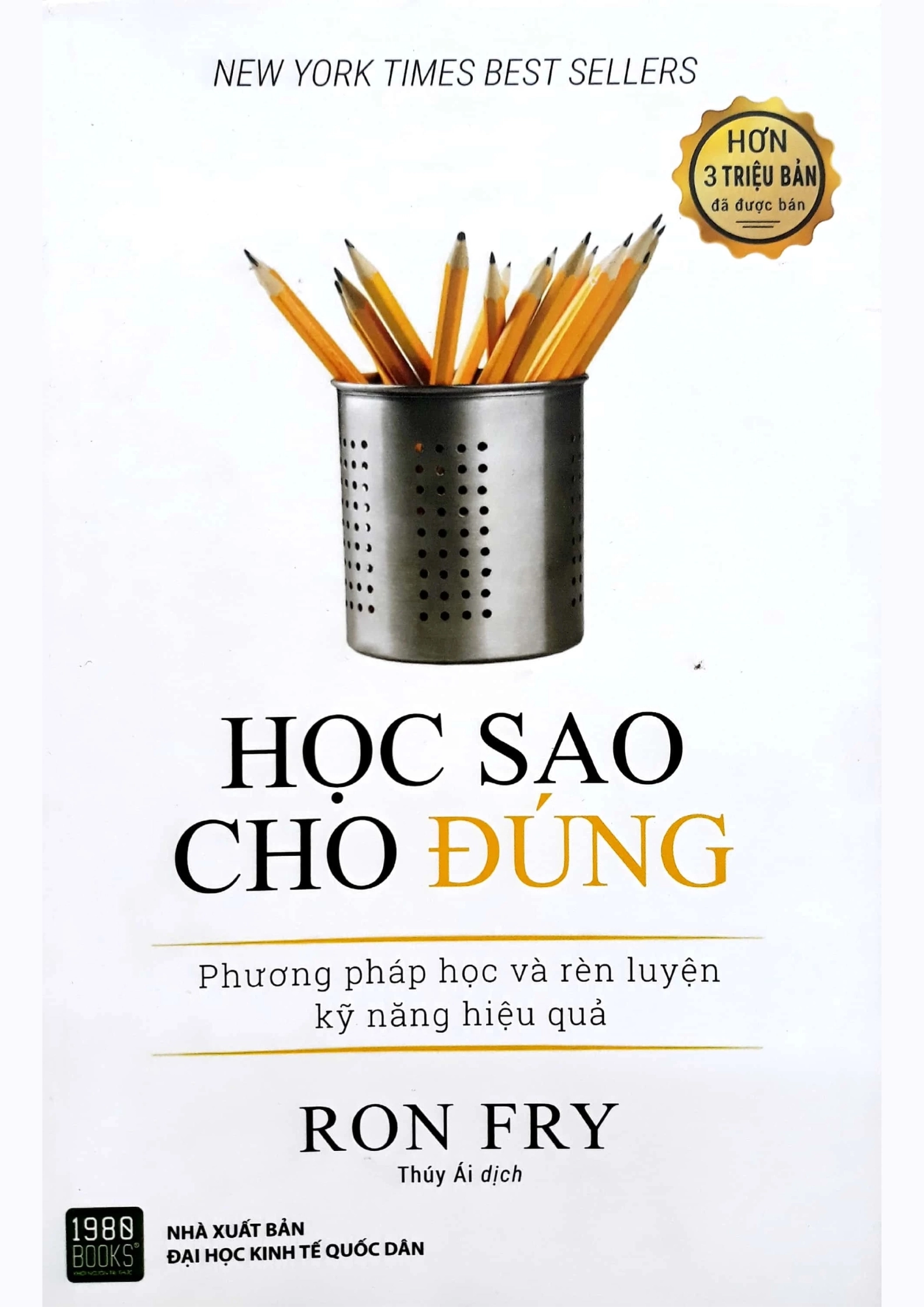 Học sao cho đúng - Phương pháp học và rèn luyện kỹ năng hiệu quả