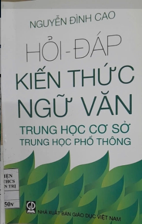 Hỏi đáp kiến thức ngữ văn THCS, THPT