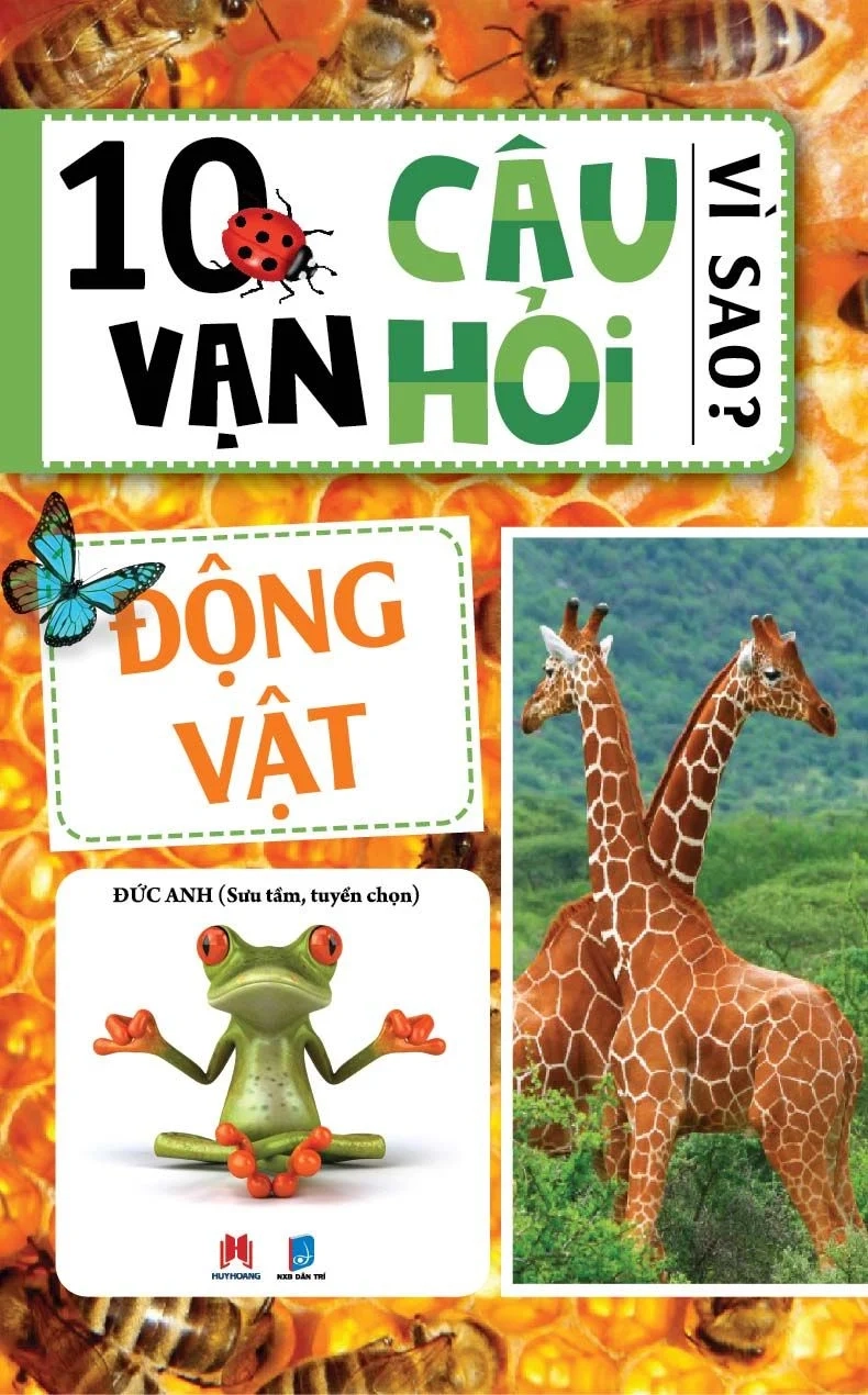 10 vạn câu hỏi vì sao :  Động vật