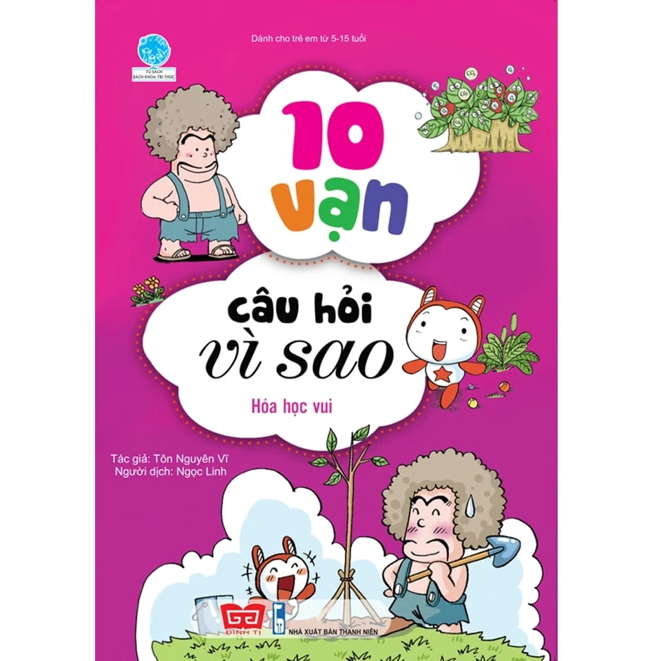 10 vạn câu hỏi vì sao :  Hóa học vui