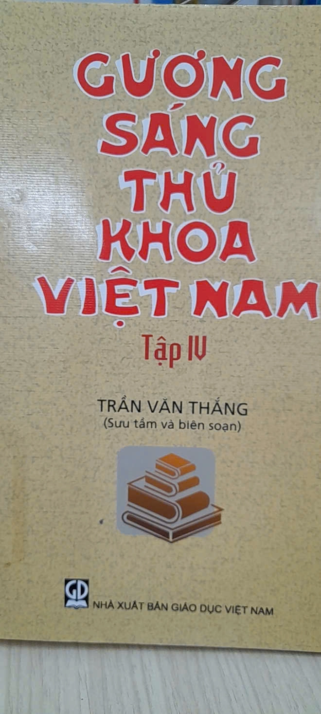 Gương sáng thủ khoa Việt Nam : Tập 4