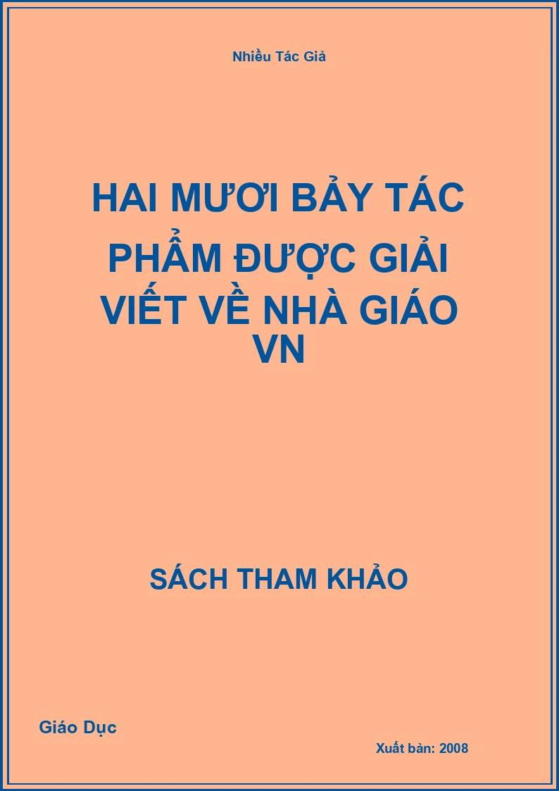 Hai Mươi Bảy Tác Phẩm Được Giải Viết Về Nhà Giáo Vn