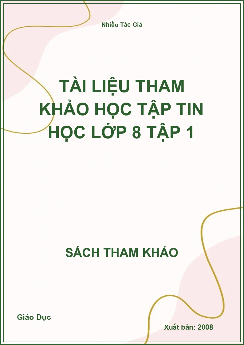 Tài Liệu Tham Khảo Học Tập Tin Học Lớp 8 Tập 1