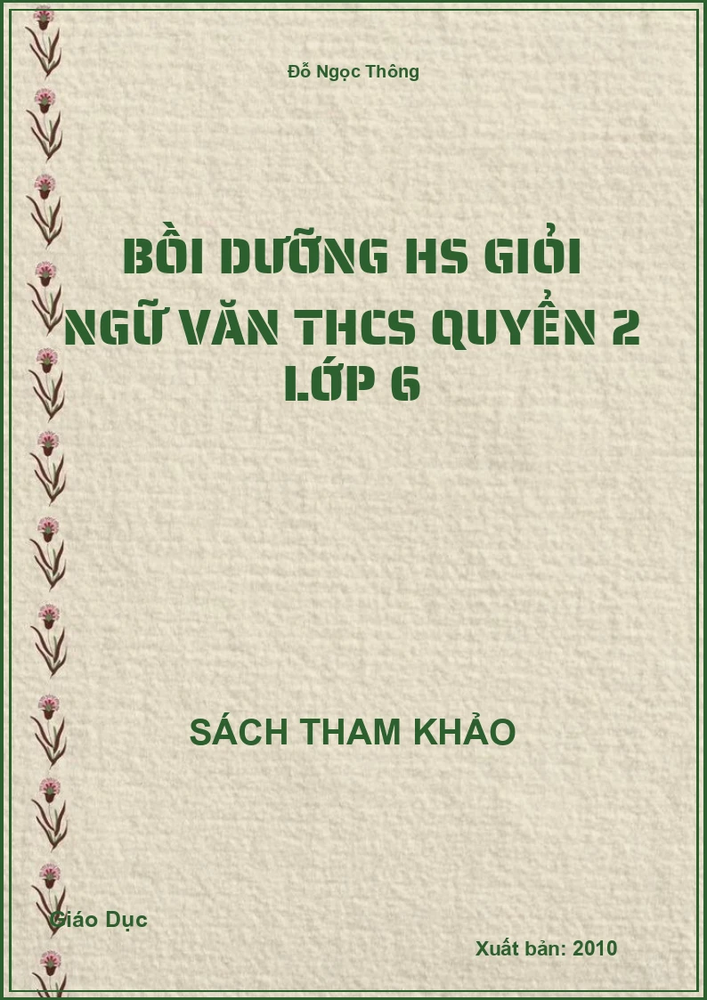 Bồi Dưỡng Hs Giỏi Ngữ Văn THCS Quyển 2 Lớp 6