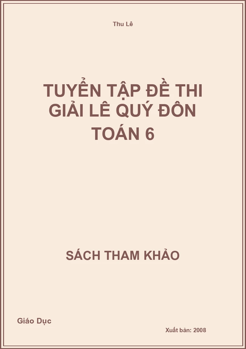 Tuyển Tập Đề Thi Giải Lê Quý Đôn Toán 6