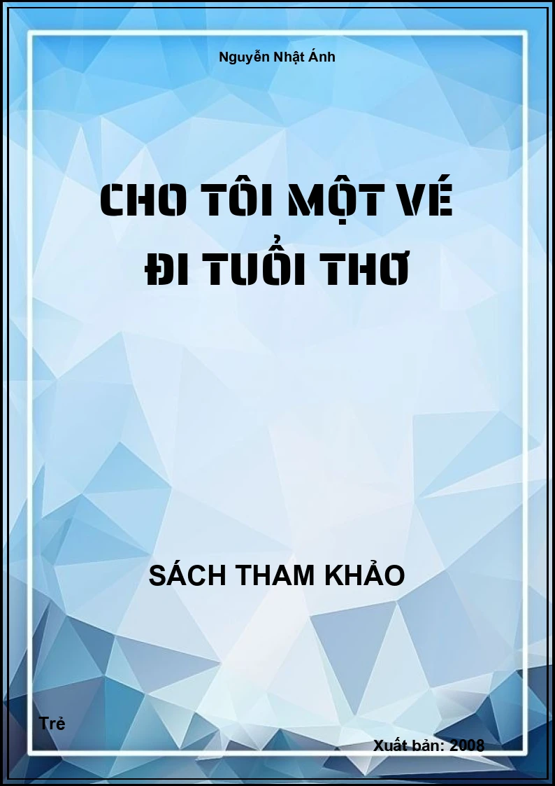 Cho Tôi Một Vé Đi Tuổi Thơ