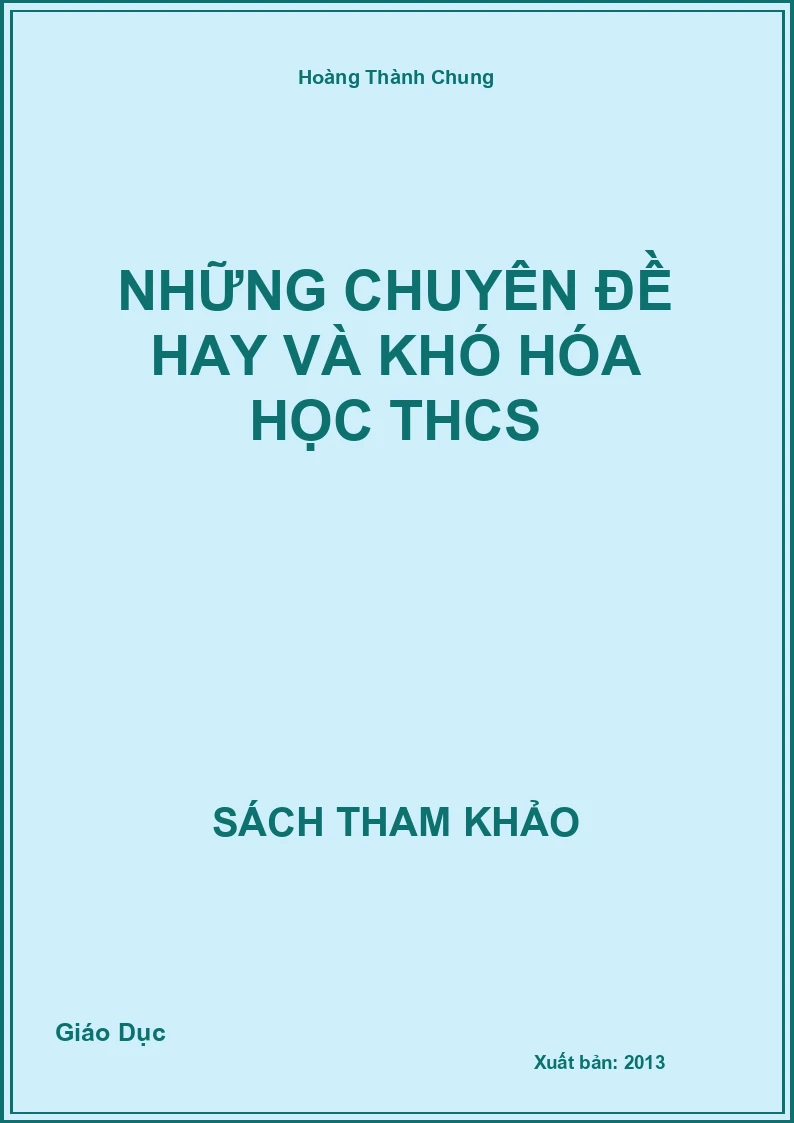 Những Chuyên Đề Hay Và Khó Hóa Học THCS