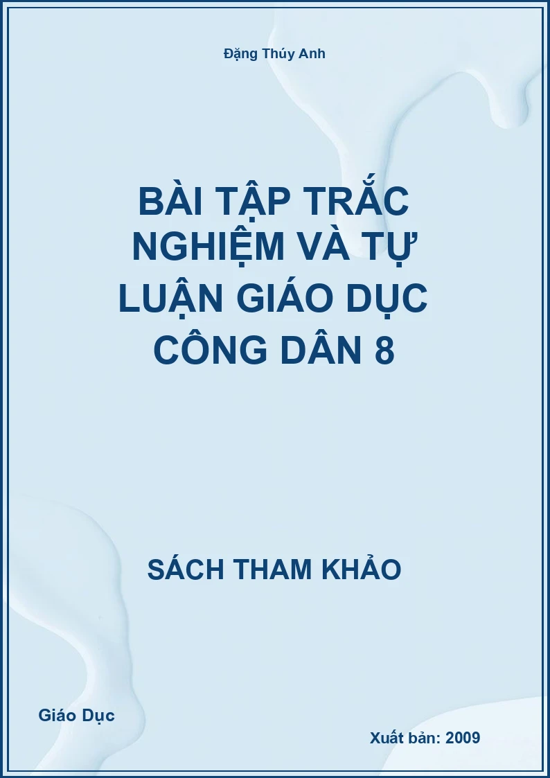 Bài Tập Trắc Nghiệm Và Tự Luận Giáo Dục Công Dân 8