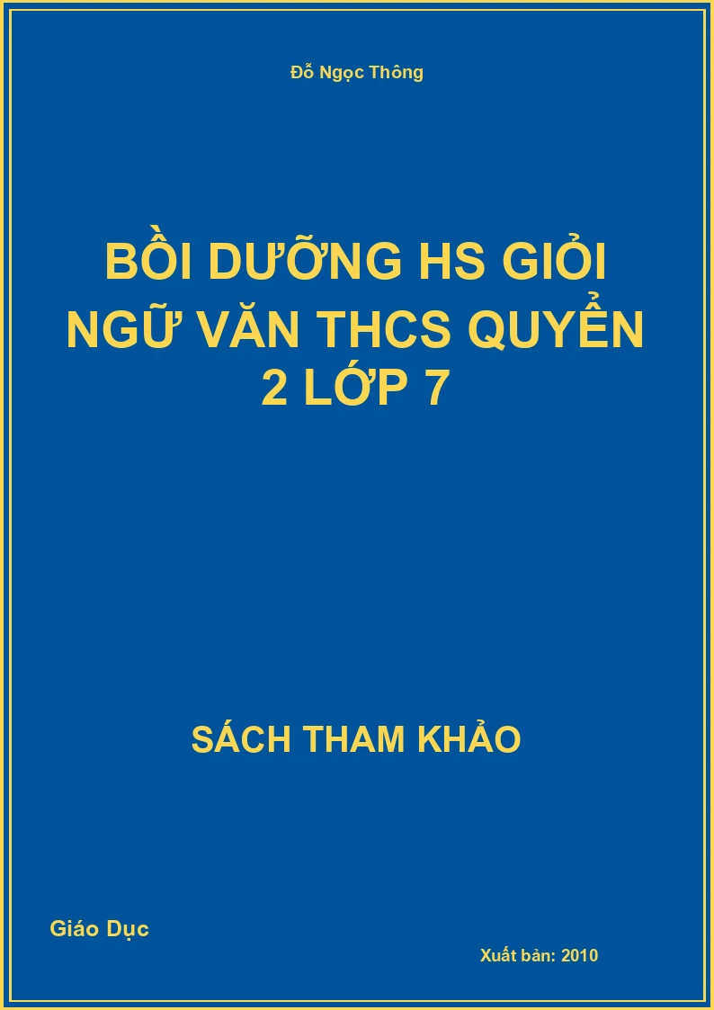 Bồi Dưỡng Hs Giỏi Ngữ Văn THCS Quyển 2 Lớp 7