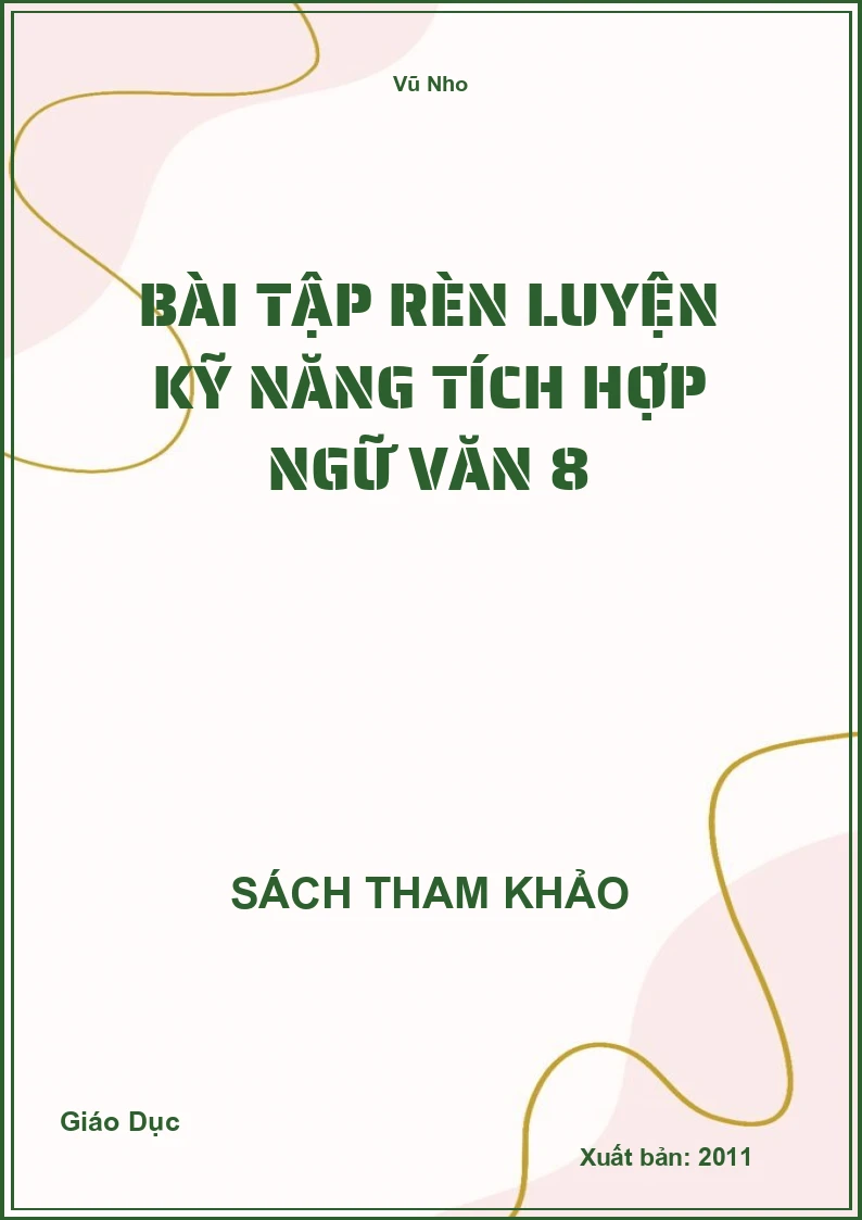 Bài Tập Rèn Luyện Kỹ Năng Tích Hợp Ngữ Văn 8