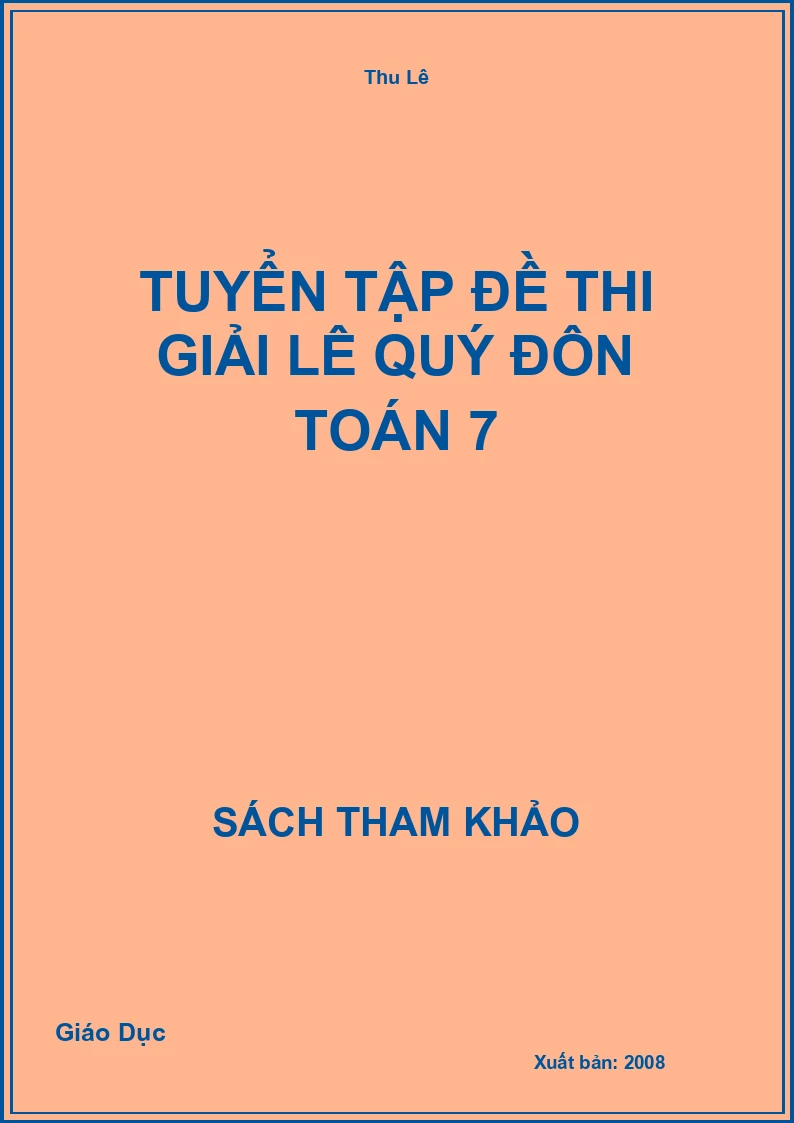 Tuyển Tập Đề Thi Giải Lê Quý Đôn Toán 7