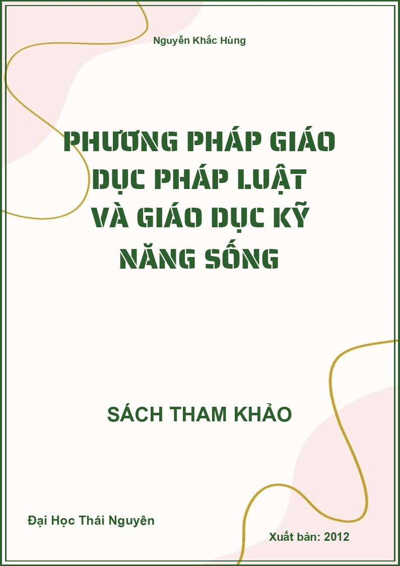 Phương Pháp Giáo Dục Pháp Luật Và Giáo Dục Kỹ Năng Sống