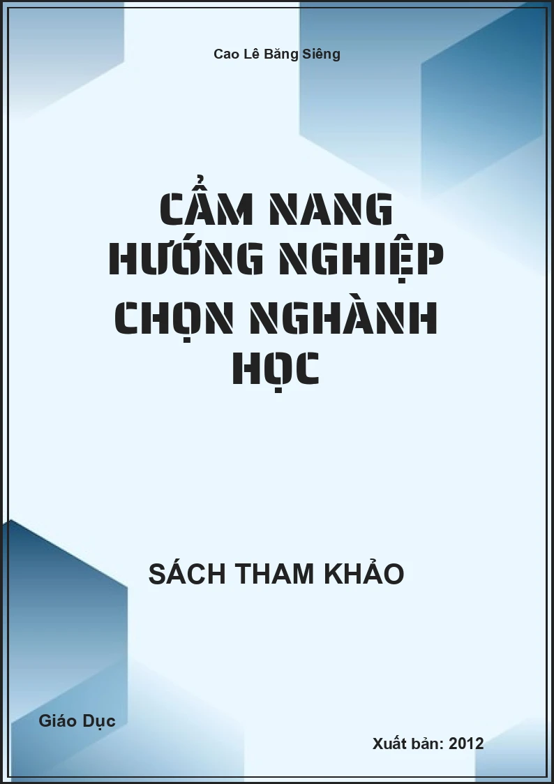 Cẩm Nang Hướng Nghiệp Chọn Nghành Học