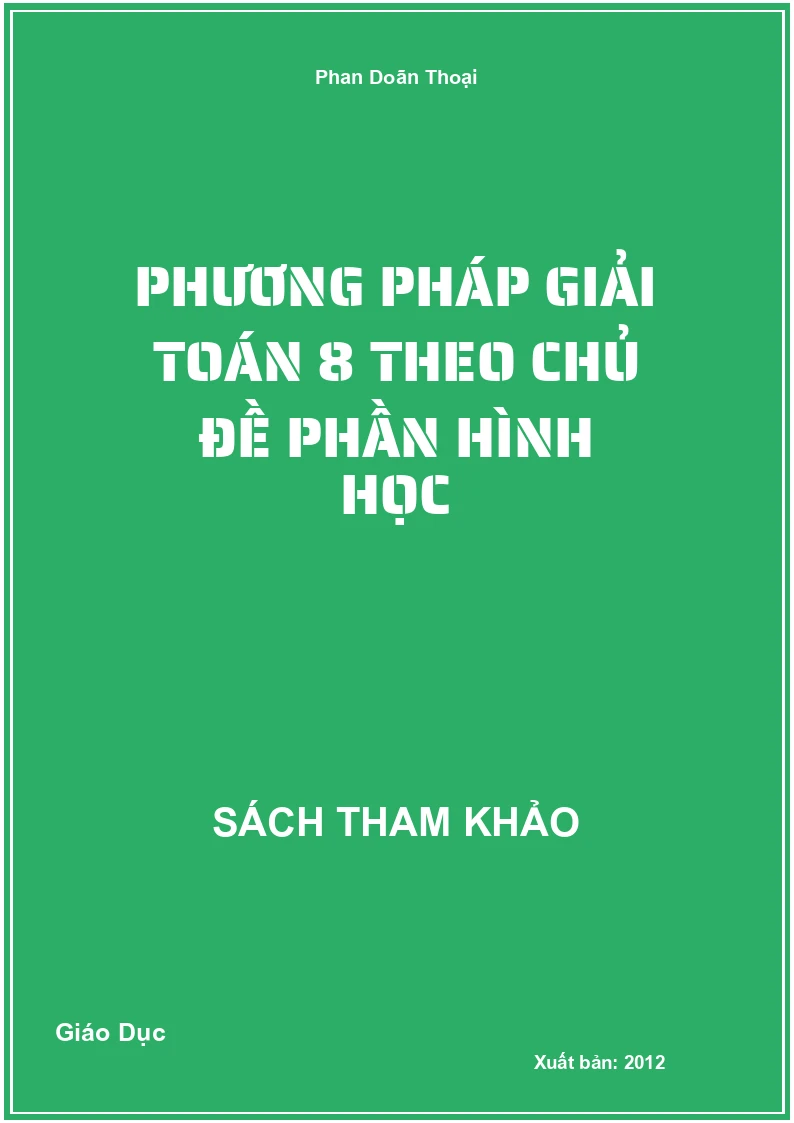 Phương Pháp Giải Toán 8 Theo Chủ Đề Phần Hình Học
