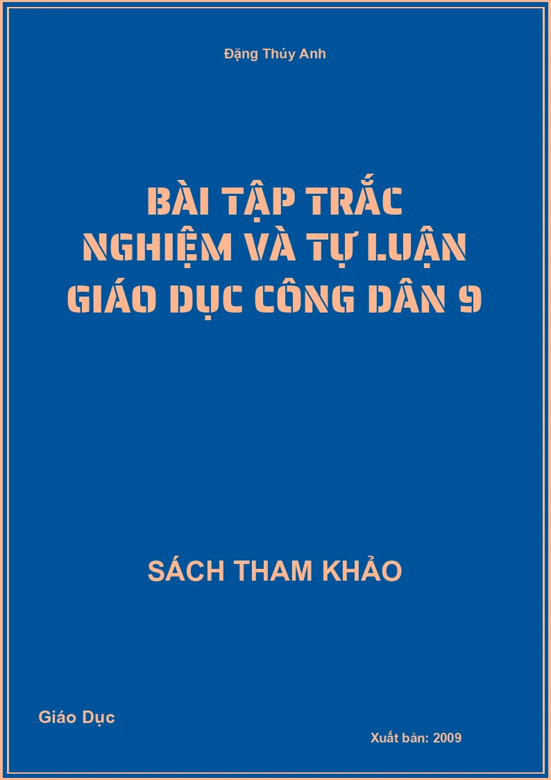 Bài Tập Trắc Nghiệm Và Tự Luận Giáo Dục Công Dân 9