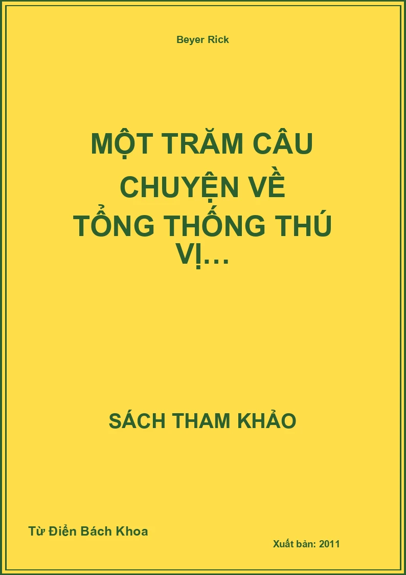 Một Trăm Câu Chuyện Về Tổng Thống Thú Vị…