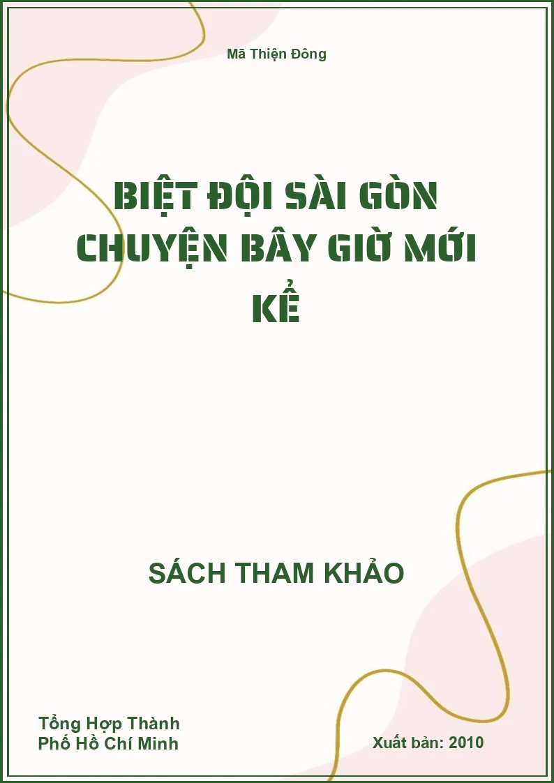 Biệt Đội Sài Gòn Chuyện Bây Giờ Mới Kể