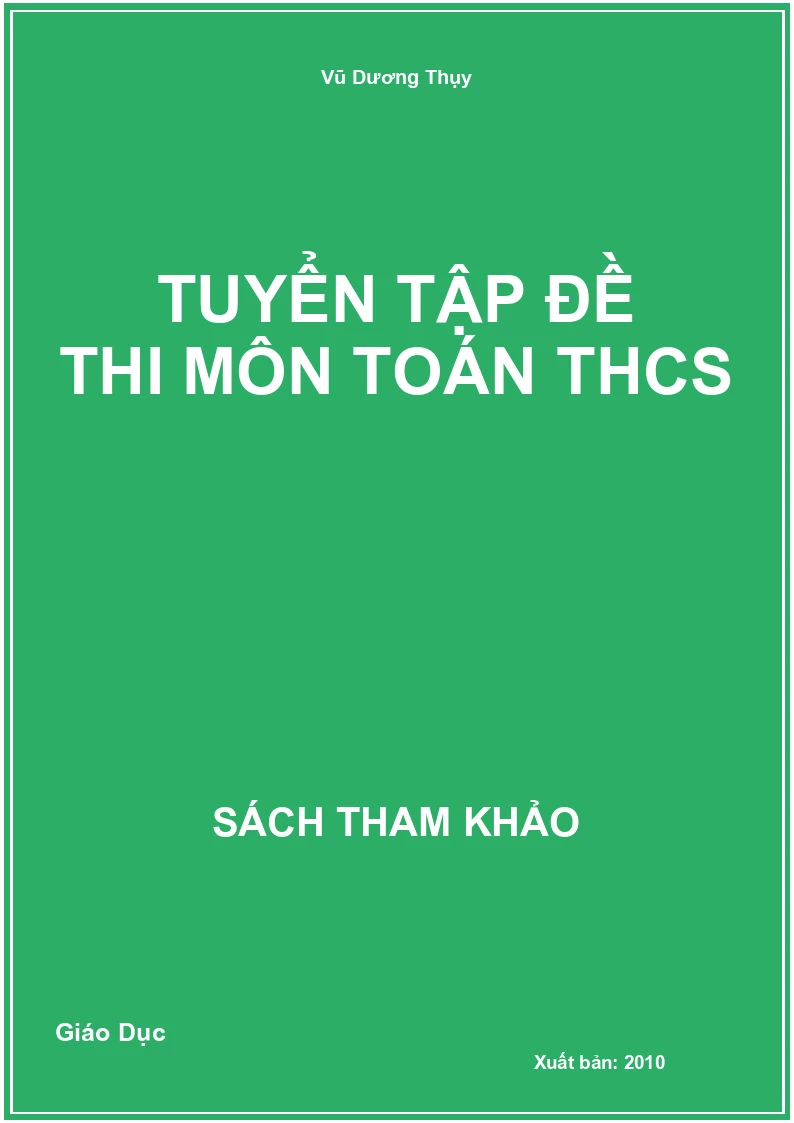 Tuyển Tập Đề Thi Môn Toán THCS