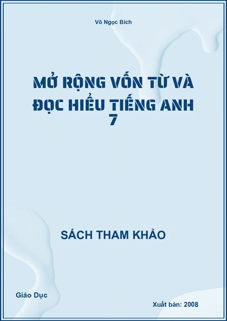Mở Rộng Vốn Từ Và Đọc Hiểu Tiếng Anh 7