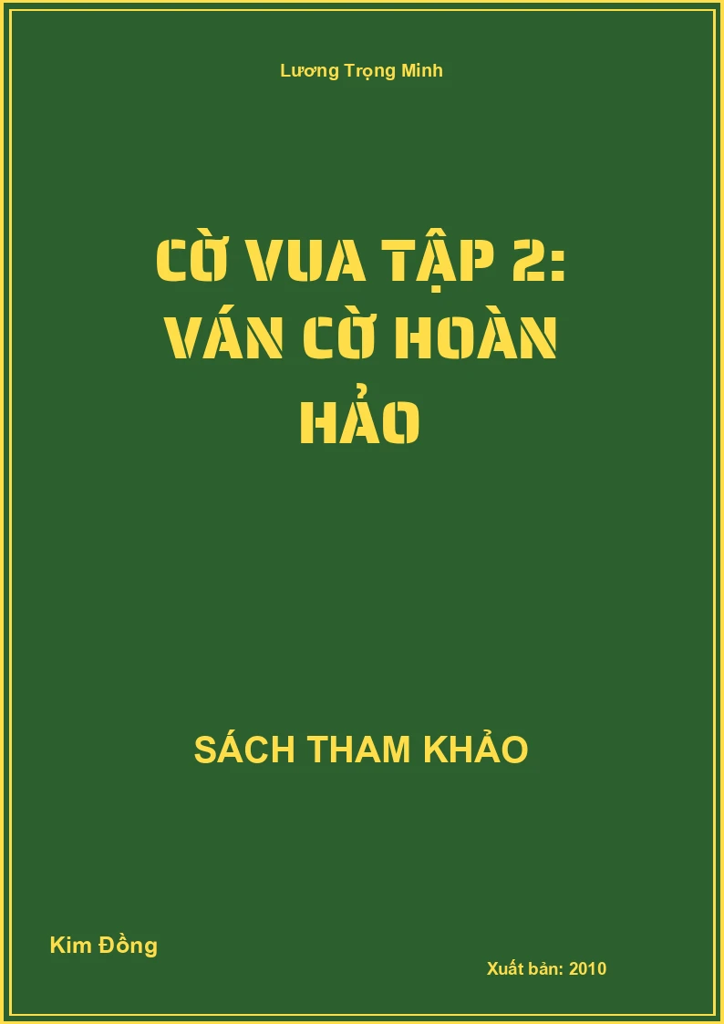 Cờ Vua Tập 2: Ván Cờ Hoàn Hảo