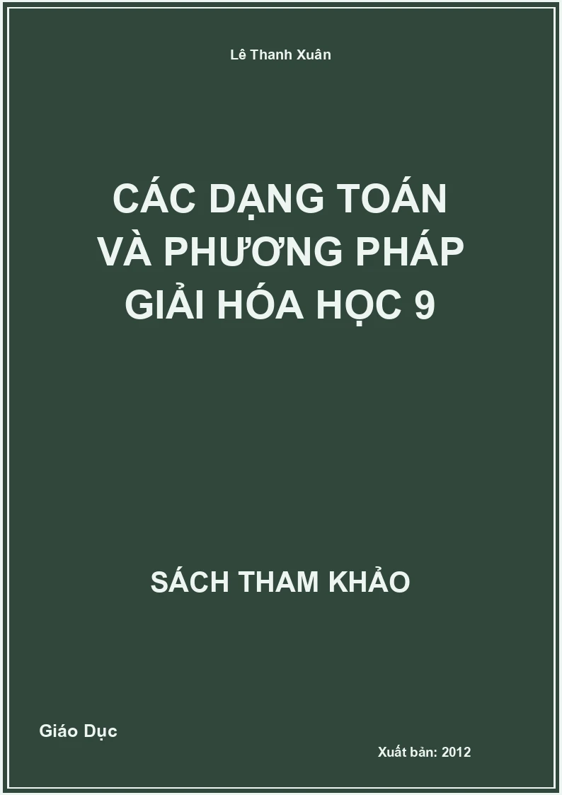 Các Dạng Toán Và Phương Pháp Giải Hóa Học 9