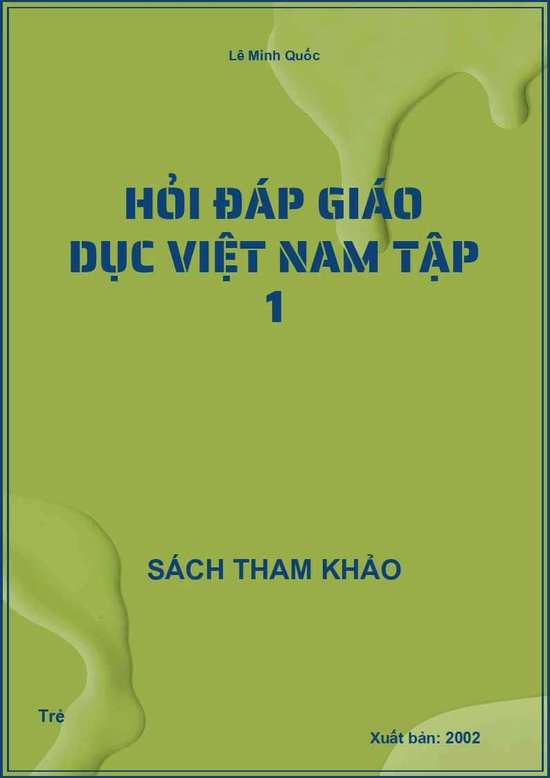 Hỏi Đáp Giáo Dục Việt Nam Tập 1