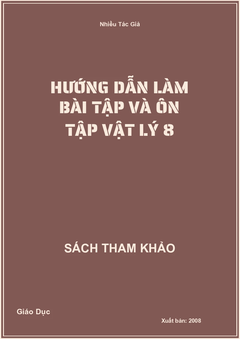 Hướng Dẫn Làm Bài Tập Và Ôn Tập Vật Lý 8