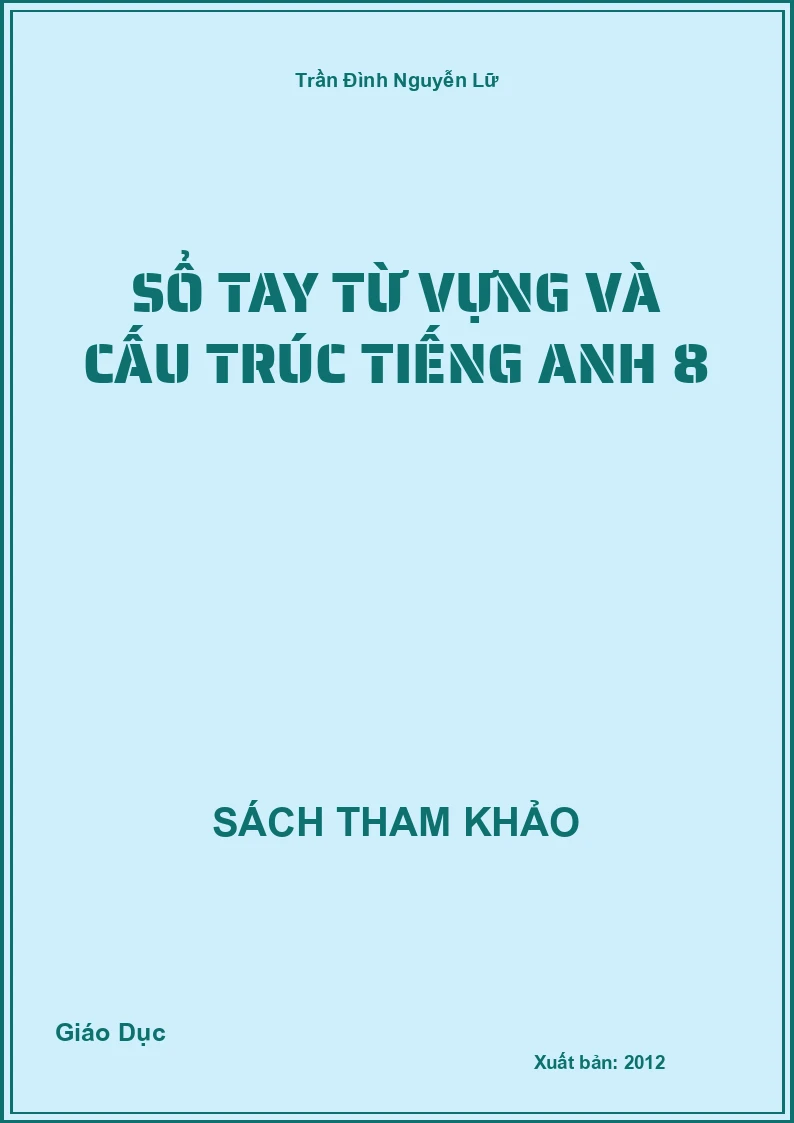Sổ Tay Từ Vựng Và Cấu Trúc Tiếng Anh 8