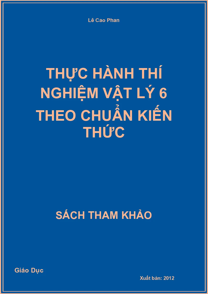 Thực Hành Thí Nghiệm Vật Lý 6 Theo Chuẩn Kiến Thức