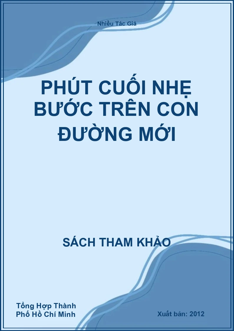 Phút Cuối Nhẹ Bước Trên Con Đường Mới
