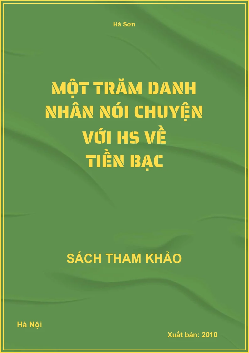 Một Trăm Danh Nhân Nói Chuyện Với HS Về Tiền Bạc